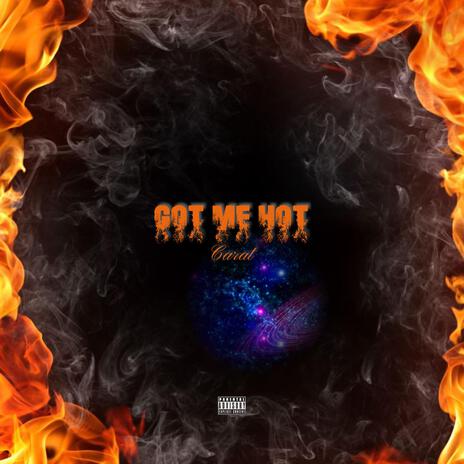 Carat Lights It Up on “Got Me Hot” Carat Lights It Up on “Got Me Hot”